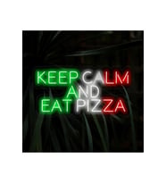 KEEP CALM AND EAT PIZZA Yazılı Neon Tabela