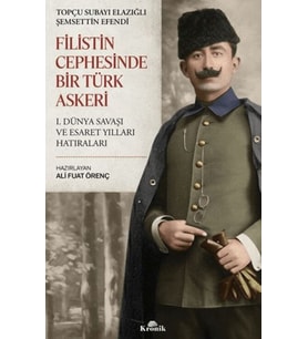 Filistin Cephesinde Bir Türk Askeri