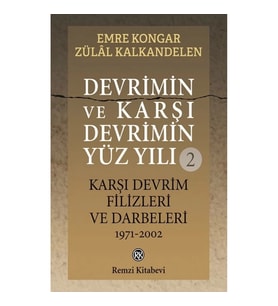 Devrimin ve Karşı Devrimin Yüz Yılı -2 Karşı Devrim Filizleri ve Darbeleri 1971-2002