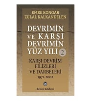 Devrimin ve Karşı Devrimin Yüz Yılı -2 Karşı Devrim Filizleri ve Darbeleri 1971-2002