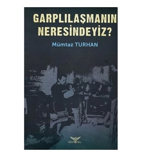 Garplılaşmanın Neresindeyiz?