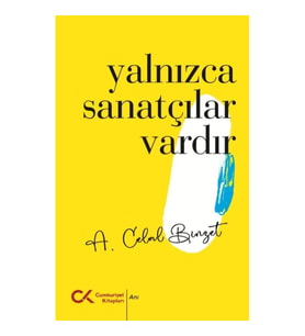 Yalnızca Sanatçılar Vardır