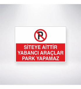 Siteye Aittir Yabancı Araçlar Park Yapamaz 21x35 Arkası Yapışkanlı Levha