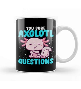 Cute & Funny You Sure Axolotl Questions Fish Pun Kupa Bardak Porselen