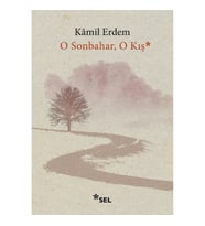 O Sonbahar, O Kış