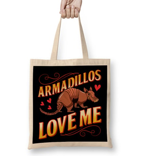 Cute Armadillos Love Me for Armadillo Lovers Bez Çanta Uzun Saplı