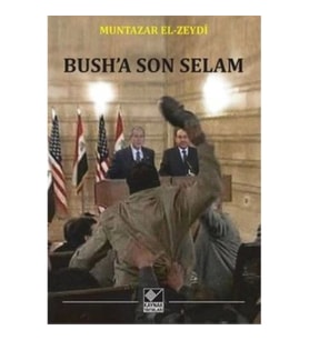 Bush’a Son Selam
