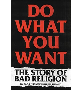 Do What You Want: The Story Of Bad Religion