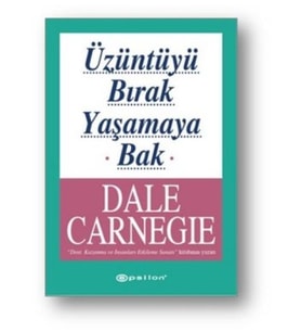 Üzüntüyü Bırak Yaşamaya Bak