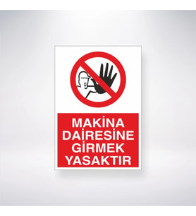 Makina Dairesine Girmek Yasaktır 21x35 Arkası Yapışkanlı Levha