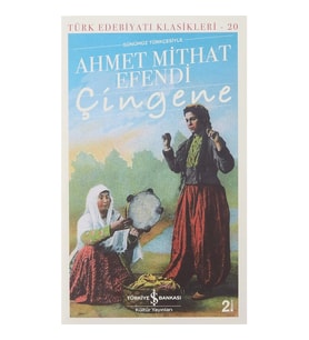 ÇİNGENE - GÜNÜMÜZ TÜRKÇESİ