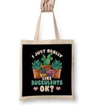 Cute I Just Really Like Succulents OK Plant Bez Çanta Uzun Saplı