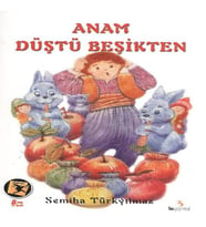 Anam Düştü Beşikten