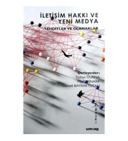 İletişim Hakkı ve Yeni Medya Tehditler ve Olanaklar