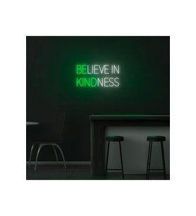 BELIEVE IN KINDNESS Yazılı Neon Tabela