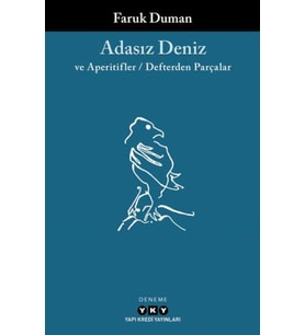Adasız Deniz ve Aperatifler - Defterden Parçalar