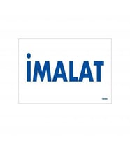 Mey İthalat® İmalat Uyarı Levhası 17,5X25 Kod:1660