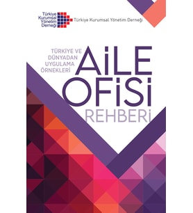 Aile Ofisi Rehberi - Türkiye ve Dünyadan Uygulama Örnekleri
