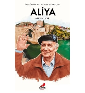 Özgürlük ve Adalet Savaşçısı Aliya