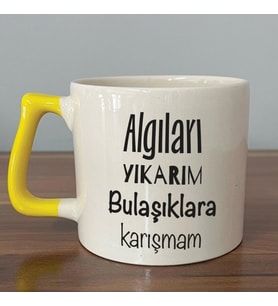 Algıları Yıkarım Bulaşıklara Karışmam Baskılı Sarı Kulplu D Kupa