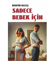 Sadece Bebek İçin / Berfin Keleş