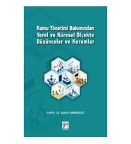 Kamu Yönetimi Bakımından Yerel ve Küresel Ölçekte Düşünceler ve Kurumlar