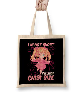I m Not Short I m Just Chibi Size Cute Anime Girl Bez Çanta Uzun Saplı