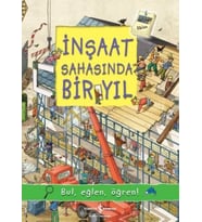 İnşaat Sahasında Bir Yıl