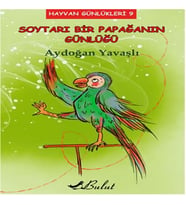 Hayvan Günlükleri 9 - Soytarı Bir Papağanın Günlüğü
