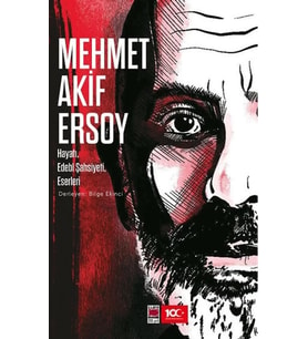 Mehmet Akif Ersoy - Hayatı, Edebî Şahsiyeti, Eserleri