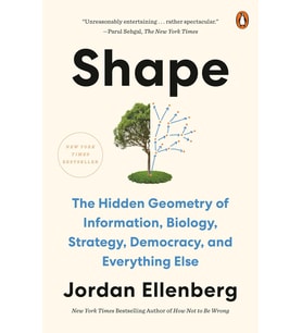 Shape: The Hidden Geometry Of Information, Biology, Strategy, Democracy, And Everythingelse