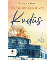 Peygamberlerin İzinde Kudüs