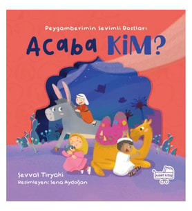 Acaba Kim Peygamberimin Sevimli Dostları
