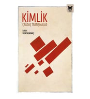 Kimlik :Çağdaş Tartışmalar