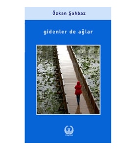 Gidenler de Ağlar