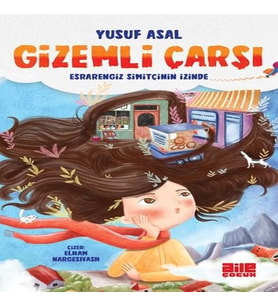 Gizemli Çarşı - engiz Simitçinin İzinde