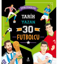 Spor Öyküleri - Tarih Yazan 30 Futbolcu