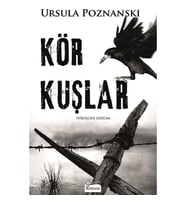 Kör Kuşlar - Ursula Poznanski