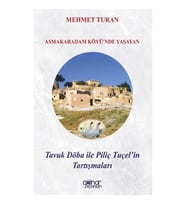 Asmakaradam Köyü’nde Yaşayan Tavuk Döba ile Piliç Tuçel’in Tartışmaları