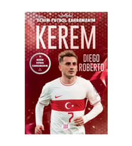 Kerem Benim Futbol Kahramanım Diego Roberto Dokuz Yayınları