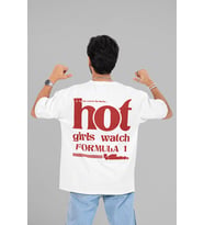 Hot Girls Watch Formula 1 Yazılı Unisex Oversize Tişört