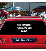 yanlış yapan herkes, Oto ön arka cam yazıları - özlü espirili komik türkçe koyan sözler