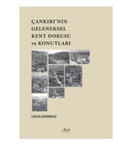 Çankırı'nın Geleneksel Kent Dokusu ve Konutları