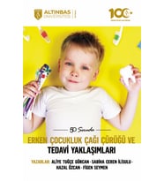 50 Soruda Erken Çocukluk Çağı Çürüğü ve Tedavi Yaklaşımları