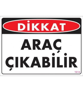 Pvc Levha quot;Dikkat Araç Çıkabilirquot; 25*35 cm