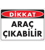 Pvc Levha quot;Dikkat Araç Çıkabilirquot; 25*35 cm