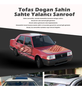 Tofaş Doğan Parlak Siyah Yalancı Çakma Sahte Sunroof