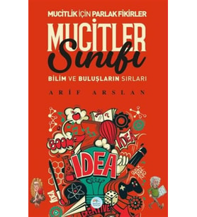 Mucitler Sınıfı - Bilim ve Buluşların Sırları