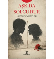 Aşk Da Solcudur
