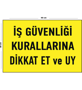 Metal İş Güvenliği Kurallarına Dikkat Et Ve Uy 30 cm x 40 cm A3 Büyüklüğünde Uyarı Levhası Yönlendir